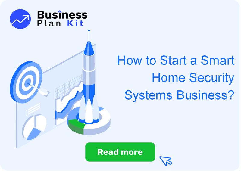 How to Start a Smart Home Security Systems Business Successfully?