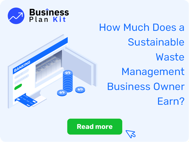 How Much Does a Sustainable Waste Management Business Owner Earn?