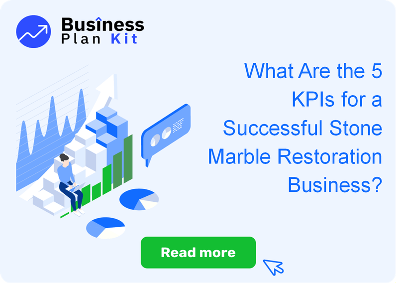 What Are the 5 Key Performance Indicators for a Successful Stone Marble Restoration Business?