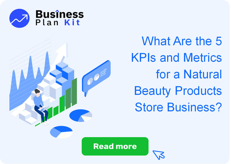 What Are the 5 Key Performance Indicators and Metrics for a Natural Beauty Products Store Business?