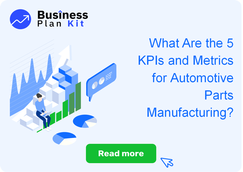 What Are the 5 Key Performance Indicators and Metrics for Automotive Parts Manufacturing?