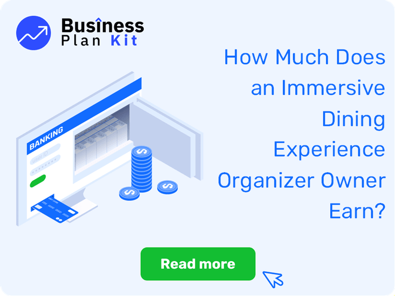 How Much Does an Immersive Dining Experience Organizer Owner Earn?