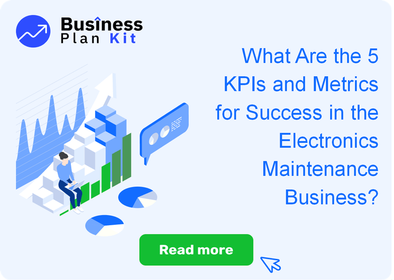 What Are the 5 Key Performance Indicators and Metrics for Success in the Electronics Maintenance Business?