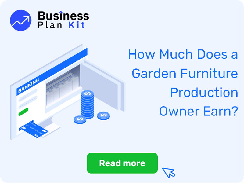 How Much Does a Garden Furniture Production Owner Earn?