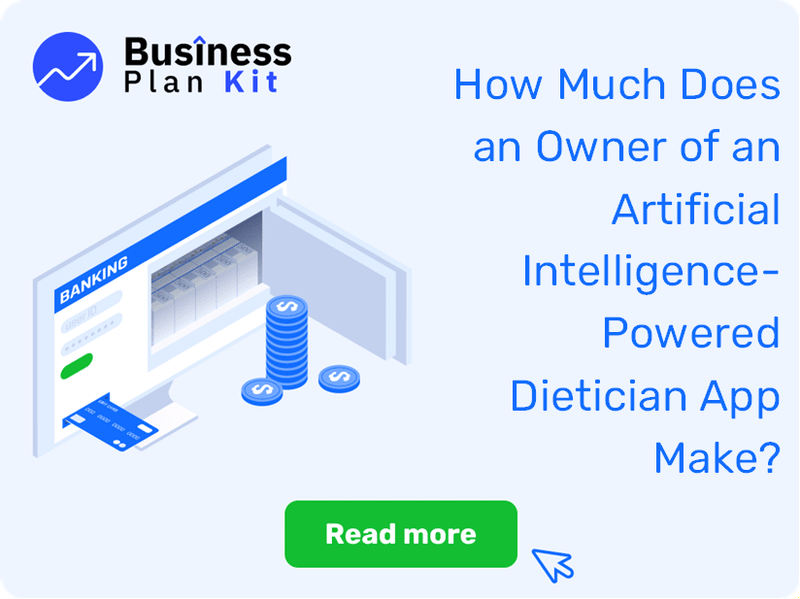 How Much Does an Owner of an Artificial Intelligence-Powered Dietician App Make?