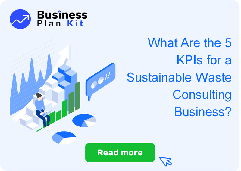 What Are the 5 Key Performance Indicators for a Sustainable Waste Consulting Business?