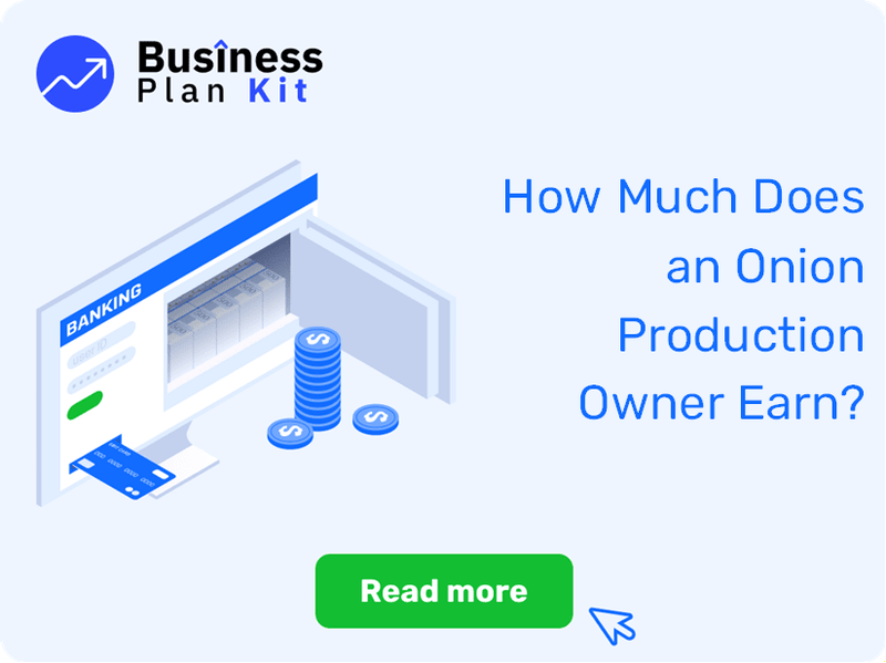 How Much Does an Onion Production Owner Earn?