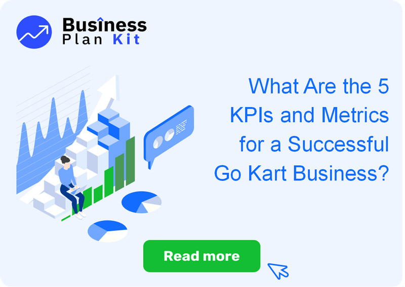 What Are the 5 Key Performance Indicators and Metrics for a Successful Go Kart Business?