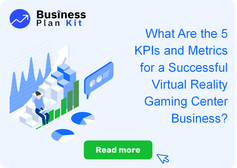What Are the 5 Key Performance Indicators and Metrics for a Successful Virtual Reality Gaming Center Business?