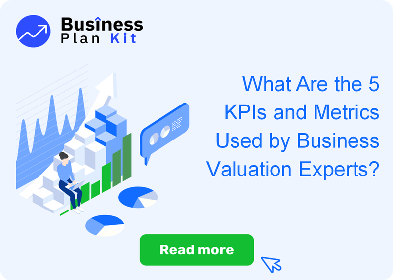 What Are the 5 Key Performance Indicators and Metrics Used by Business Valuation Experts?