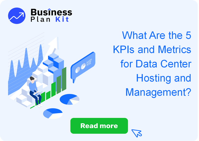 What Are the 5 Key Performance Indicators and Metrics for Data Center Hosting and Management?