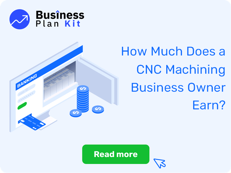 How Much Does a CNC Machining Business Owner Earn?