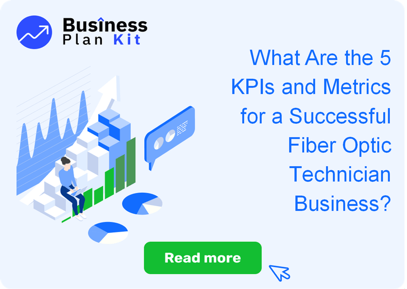 What Are the 5 Key Performance Indicators and Metrics for a Successful Fiber Optic Technician Business?