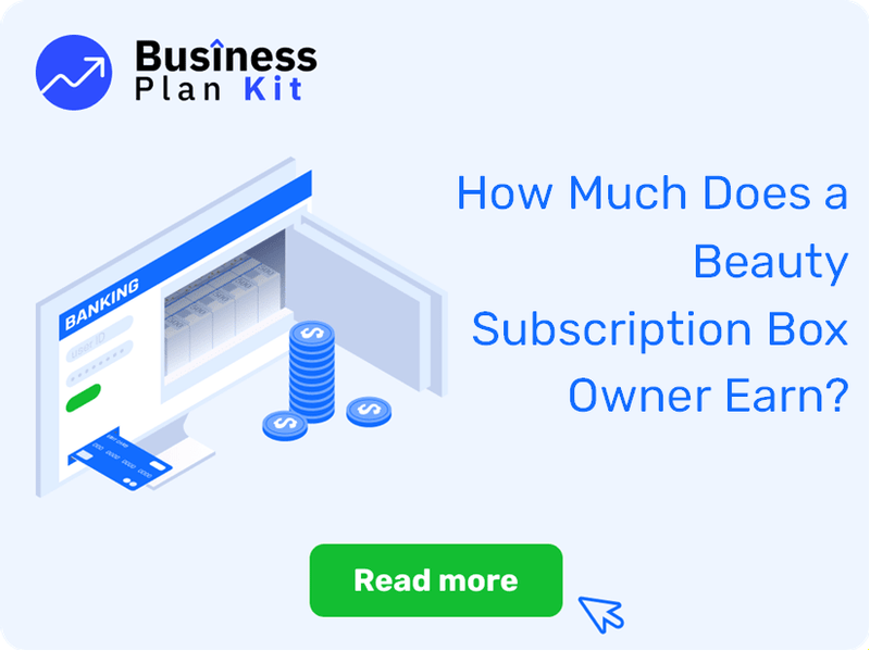 How Much Does a Beauty Subscription Box Owner Earn?