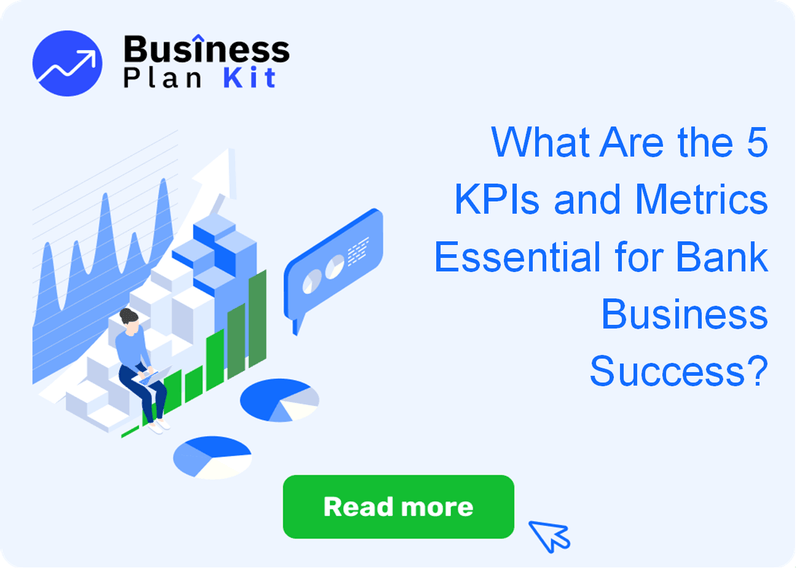 What Are the 5 Key Performance Indicators and Metrics Essential for Bank Business Success?