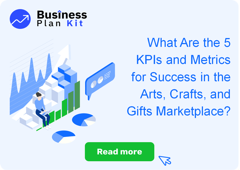 What Are the 5 Key Performance Indicators and Metrics for Success in the Arts, Crafts, and Gifts Marketplace?