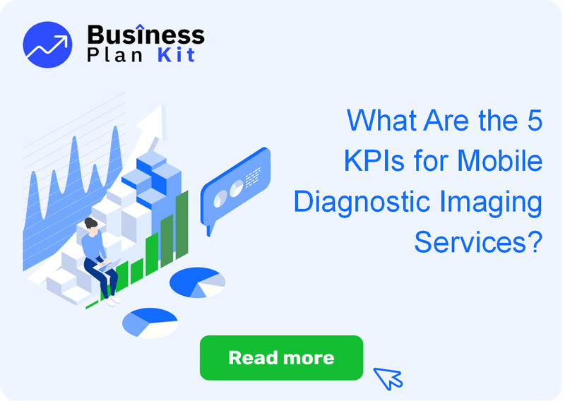 What Are the 5 Key Performance Indicators for Mobile Diagnostic Imaging Services?