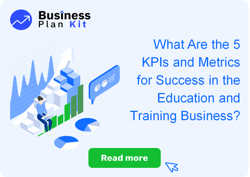 What Are the 5 Key Performance Indicators and Metrics for Success in the Education and Training Business?