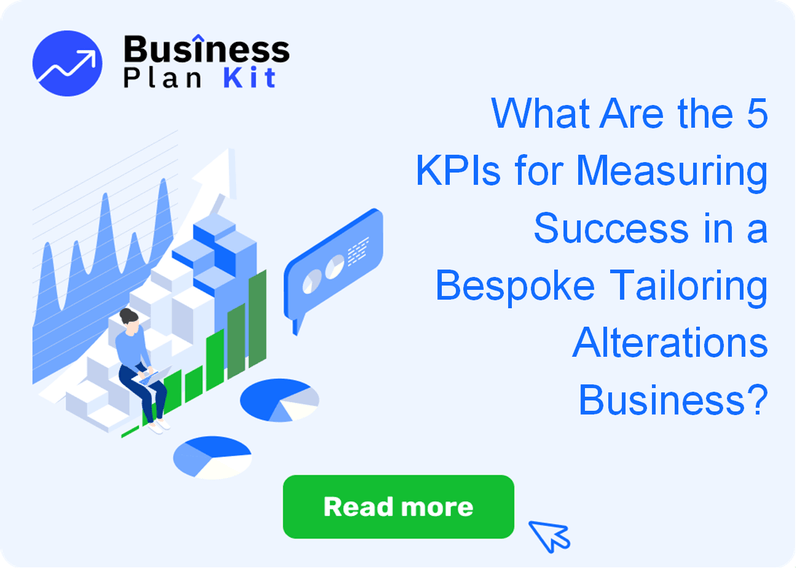 What Are the 5 Key Performance Indicators for Measuring Success in a Bespoke Tailoring Alterations Business?