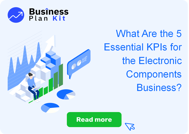 What Are the 5 Essential Key Performance Indicators for the Electronic Components Business?