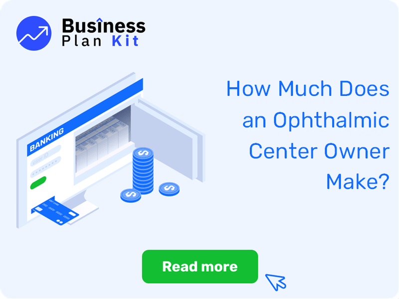 How Much Does an Ophthalmic Center Owner Make?