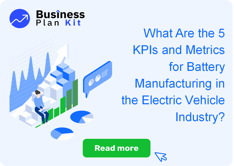 What Are the 5 Key Performance Indicators and Metrics for Battery Manufacturing in the Electric Vehicle Industry?