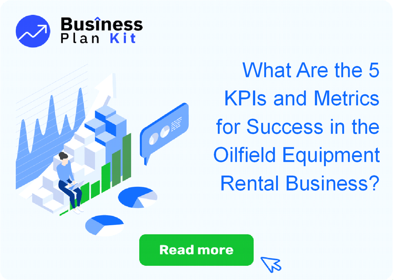 What Are the 5 Key Performance Indicators and Metrics for Success in the Oilfield Equipment Rental Business?