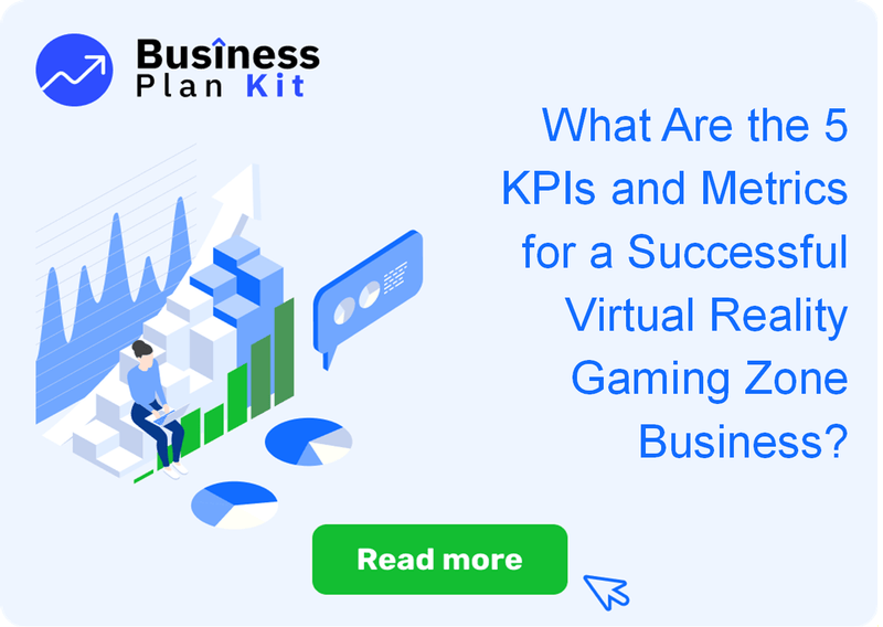 What Are the 5 Key Performance Indicators and Metrics for a Successful Virtual Reality Gaming Zone Business?