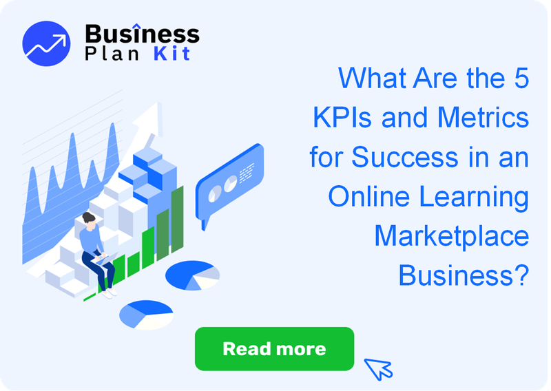 What Are the 5 Key Performance Indicators and Metrics for Success in an Online Learning Marketplace Business?