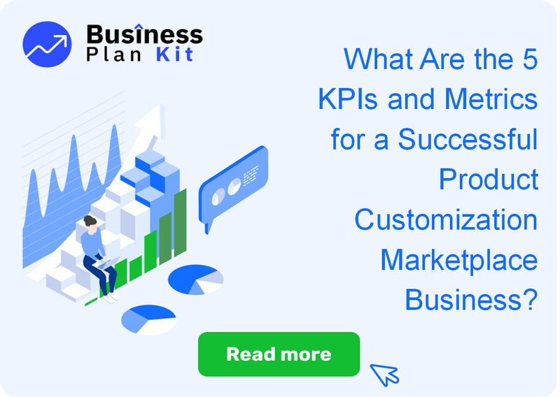 What Are the 5 Key Performance Indicators and Metrics for a Successful Product Customization Marketplace Business?