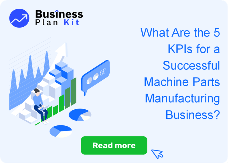 What Are the 5 Key Performance Indicators for a Successful Machine Parts Manufacturing Business?