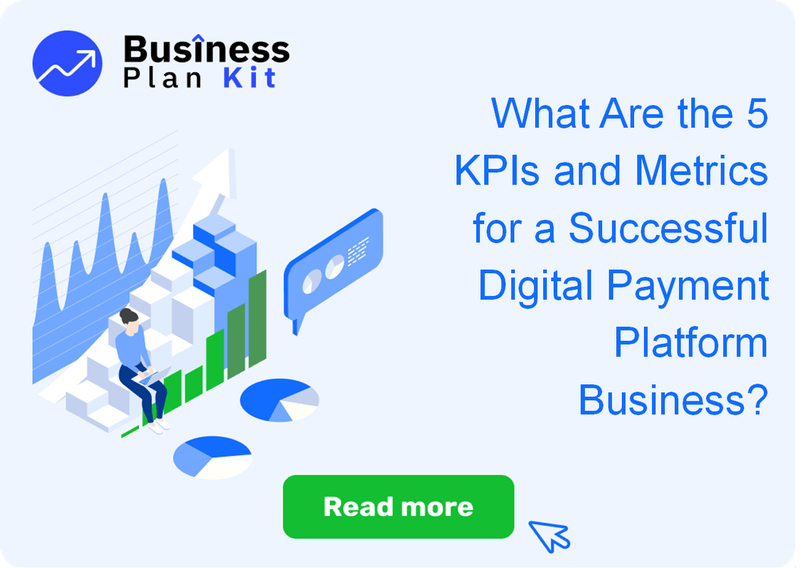 What Are the 5 Key Performance Indicators and Metrics for a Successful Digital Payment Platform Business?
