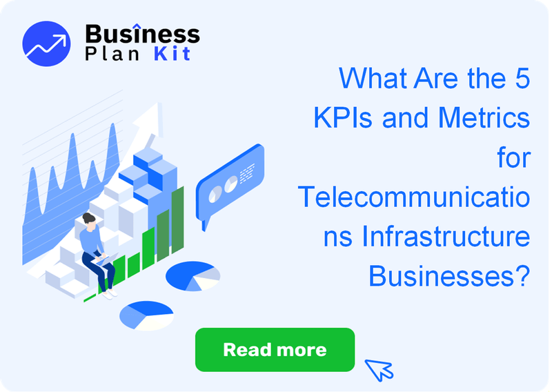 What Are the 5 Key Performance Indicators and Metrics for Telecommunications Infrastructure Businesses?