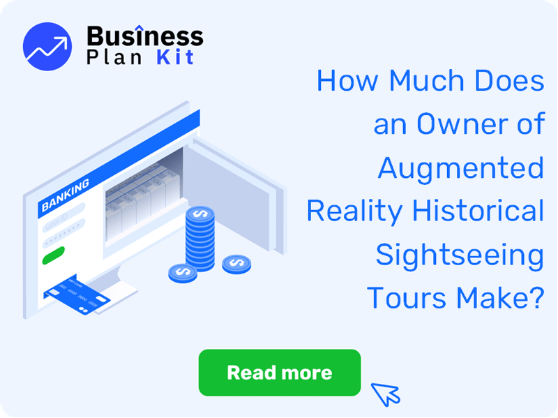How Much Does an Owner of Augmented Reality Historical Sightseeing Tours Make?