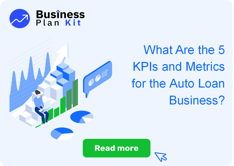 What Are the 5 Key Performance Indicators and Metrics for the Auto Loan Business?