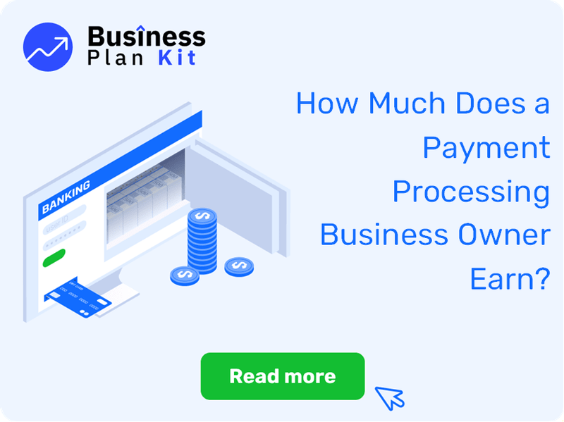 How Much Does a Payment Processing Business Owner Earn?