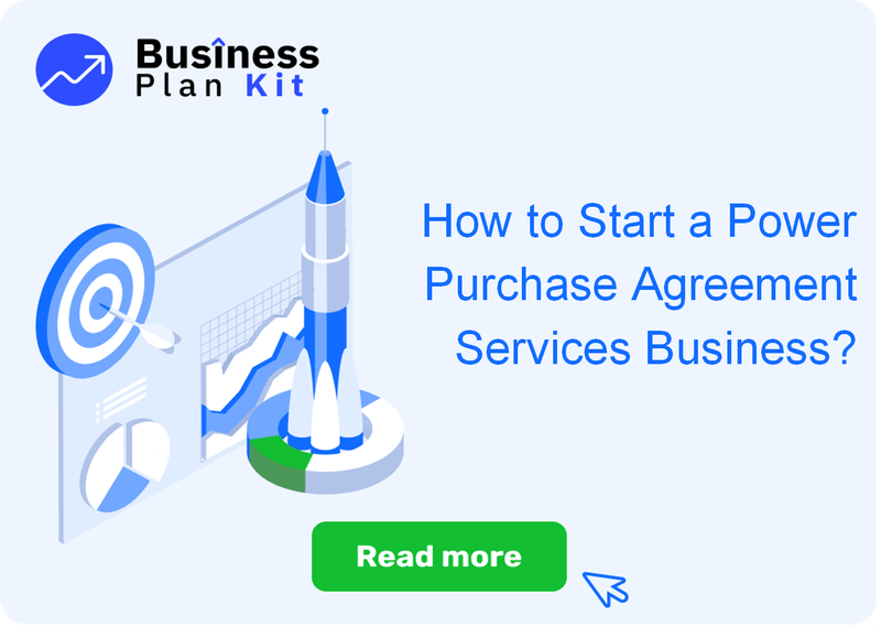 How to Start a Power Purchase Agreement Services Business Successfully?