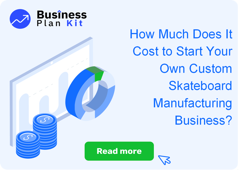 How Much Does It Cost to Start Your Own Custom Skateboard Manufacturing Business?