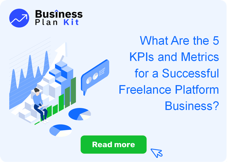 What Are the 5 Key Performance Indicators and Metrics for a Successful Freelance Platform Business?