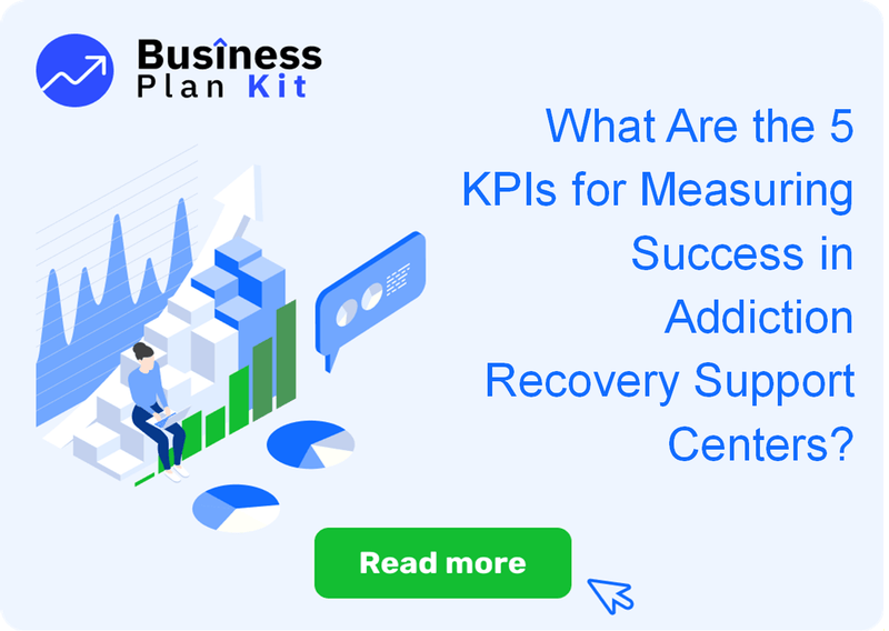 What Are the 5 Key Performance Indicators for Measuring Success in Addiction Recovery Support Centers?