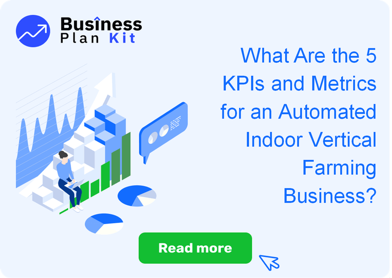 What Are the 5 Key Performance Indicators and Metrics for an Automated Indoor Vertical Farming Business?