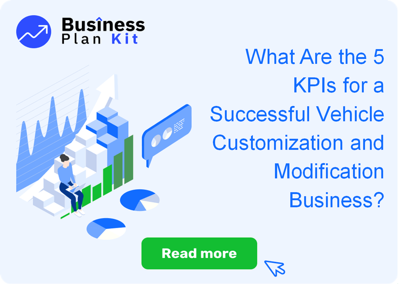 What Are the 5 Key Performance Indicators for a Successful Vehicle Customization and Modification Business?