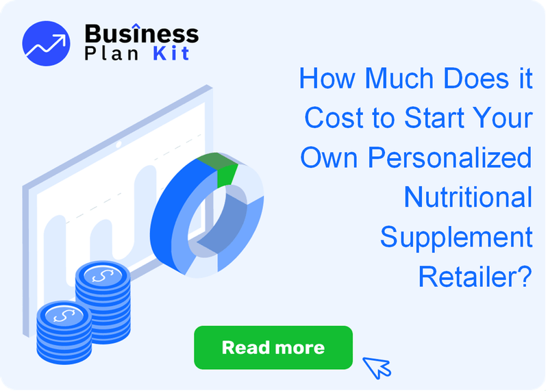 How Much Does it Cost to Start Your Own Personalized Nutritional Supplement Retailer?