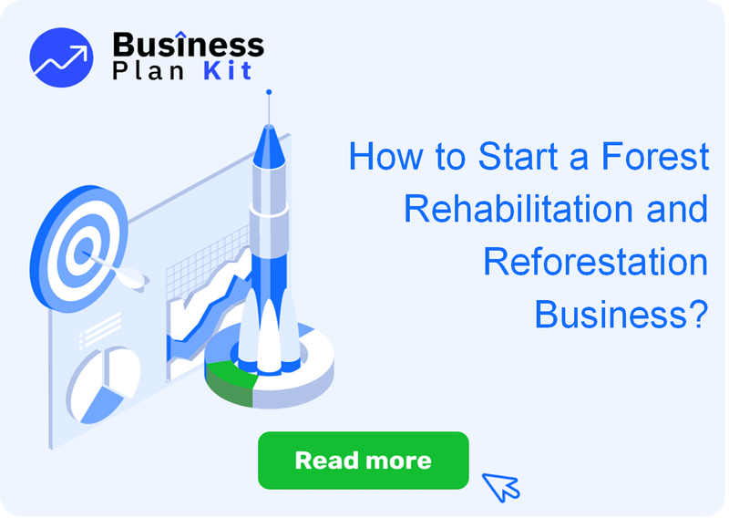 How to Start a Forest Rehabilitation and Reforestation Business Successfully?