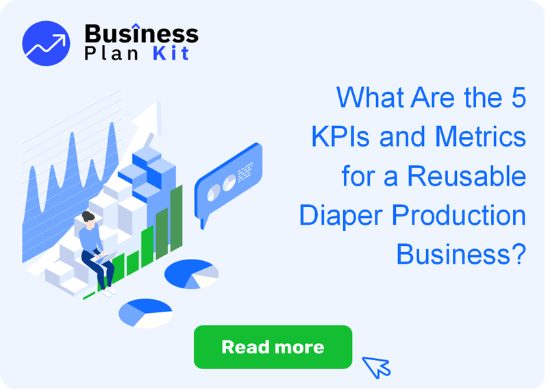 What Are the 5 Key Performance Indicators and Metrics for a Reusable Diaper Production Business?