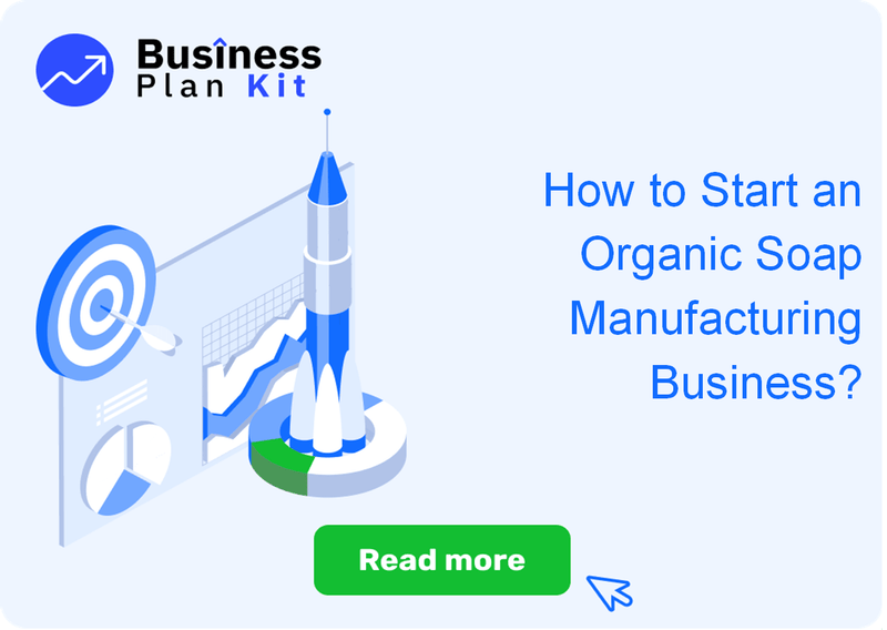 How to Start an Organic Soap Manufacturing Business Successfully?