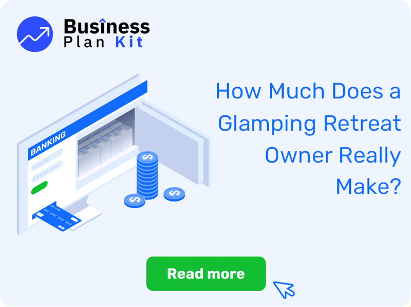 How Much Does a Glamping Retreat Owner Really Make?