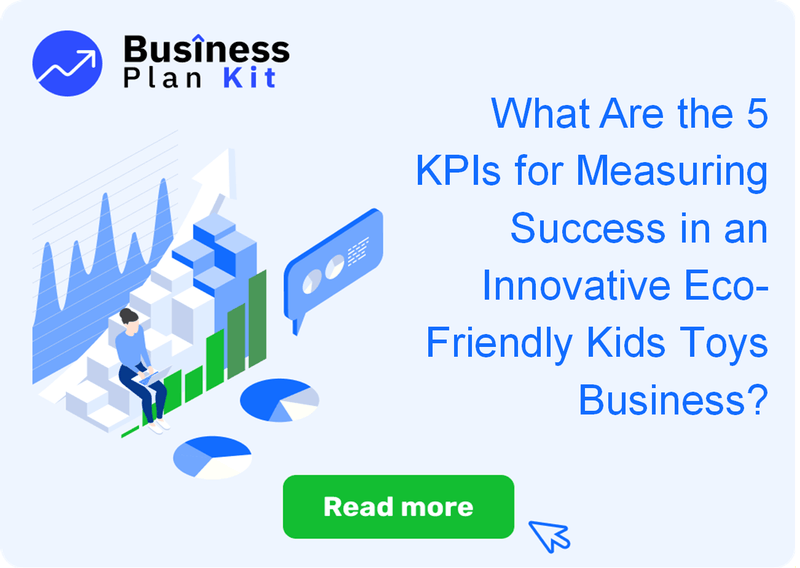What Are the 5 Key Performance Indicators for Measuring Success in an Innovative Eco-Friendly Kids Toys Business?