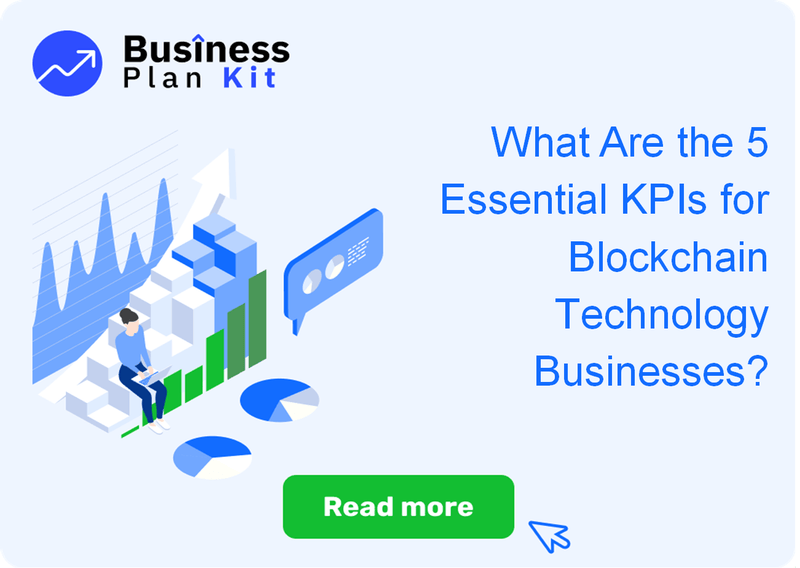 What Are the 5 Essential Key Performance Indicators for Blockchain Technology Businesses?
