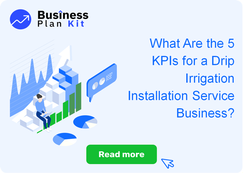 What Are the 5 Key Performance Indicators for a Drip Irrigation Installation Service Business?